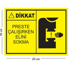 Mayeka Metal Dikkat Preste Çalışırken Elini Sokma 15X20 cm Uyarı Iş Güvenliği Levhası