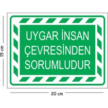 Mayeka Metal Uygar Insan Çevresinden Sorumludur 15X20 cm Uyarı Iş Güvenliği Levhası