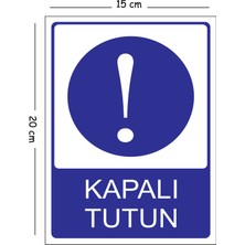 Mayeka Metal Kapalı Tutun 15X20 cm Uyarı Iş Güvenliği Levhası