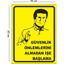 Mayeka Metal Güvenlik Önlemlerini Almadan Işe Başlama 15X20 cm Uyarı Iş Güvenliği Levhası