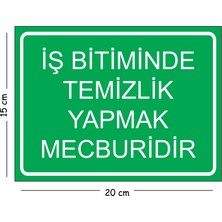 Mayeka Metal Iş Bitiminde Temizlik Yapmak Mecburidir 15X20 cm Uyarı Iş Güvenliği Levhası