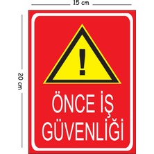 Mayeka Metal Önce Iş Güvenliği 2 15X20 cm Uyarı Iş Güvenliği Levhası
