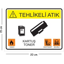 Mayeka Metal Tehlikeli Atık Kartuş Toner 15X20 cm Uyarı Iş Güvenliği Levhası