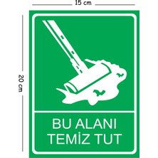 Mayeka Metal Bu Alanı Temiz Tut 15X20 cm Uyarı Iş Güvenliği Levhası