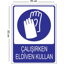 Mayeka Metal Çalışırken Eldiven Kullan 15X20 cm Uyarı Iş Güvenliği Levhası