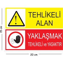 Mayeka Metal Tehlikeli Alan Yaklaşmak Tehlikeli ve Yasaktır 15X20 cm Uyarı Iş Güvenliği Levhası
