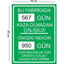 Mayeka Metal Bu Fabrikada Gün Kaza Olmadan Çalışıldı 15X20 cm Uyarı Iş Güvenliği Levhası