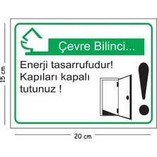 Mayeka Metal Çevre Bilinci Enerji Tasarrufudur Kapıları Kapalı Tutunuz 15X20 cm Uyarı Iş Güvenliği Levhası