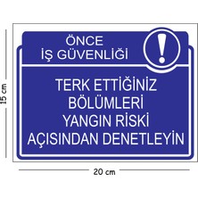 Mayeka Metal Terk Ettiğiniz Bölümleri Yangın Riski Açısından Denetleyin 15X20 cm Uyarı Iş Güvenliği Levhası