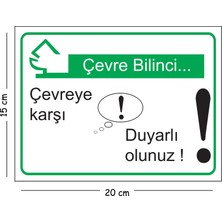 Mayeka Metal Çevre Bilinci Çevreye Karşı Duyarlı Olunuz 15X20 cm Uyarı Iş Güvenliği Levhası