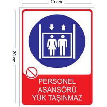 Mayeka Metal Personel Asansörü Yük Taşınmaz 15X20 cm Uyarı Iş Güvenliği Levhası