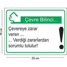 Mayeka Metal Çevre Bilinci Çevreye Zarar Veren Verdiği Zarardan Sorumlu Tutulur 15X20 cm Uyarı Iş Güvenliği