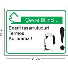 Mayeka Metal Çevre Bilinci Enerji Tasarrufudur Termos Kullanınız 15X20 cm Uyarı Iş Güvenliği Levhası