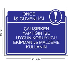 Mayeka Metal Çalışırken Yaptığın Işe Uygun Koruyucu Ekipman ve Malzeme Kullanın 15X20 cm Uyarı Iş Güvenliği