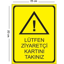Mayeka Metal Lütfen Ziyaretçi Kartını Takınız 15X20 cm Uyarı Iş Güvenliği Levhası