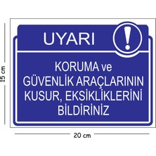 Mayeka Metal Koruma ve Güvenlik Araçlarının Kusur Eksikliklerini Bildirini 15X20 cm Uyarı Iş Güvenliği Lev