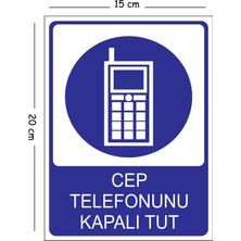 Mayeka Metal Cep Telefonunu Kapalı Tut 15X20 cm Uyarı Iş Güvenliği Levhası