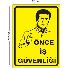 Mayeka Metal Önce Iş Güvenliği 15X20 cm Uyarı Iş Güvenliği Levhası