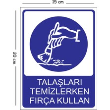 Mayeka Metal Talaşları Temizlerken Fırça Kullan 15X20 cm Uyarı Iş Güvenliği Levhası