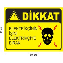 Mayeka Metal Dikkat Elektrikçinin Işini Elektrikçiye Bırak 15X20 cm Uyarı Iş Güvenliği Levhası