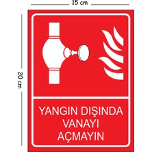 Mayeka Metal Yangın Dışında Vanayı Açmayın 15X20 cm Uyarı Iş Güvenliği Levhası