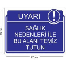 Mayeka Metal Sağlık Nedenleri Ile Bu Alanı Temiz Tutuz 15X20 cm Uyarı Iş Güvenliği Levhası
