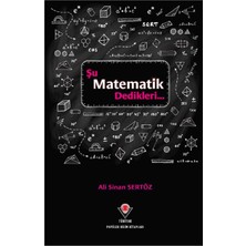 Şu Matematik Dedikleri - Ali Sinan Sertöz (Tübitak)