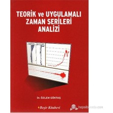 Teorik Ve Uygulamalı Zaman Serileri Analizi