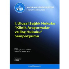  ı. ulusal sağlık hukuku klinik araştırmalar ılç hukuku sempozyumu (kadir has üniversitesi )