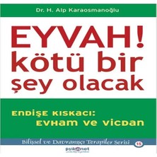LTG Nova Eyvah! Kötü Bir Şey Olacak Endişe Kıskacı: Evham Vicdan