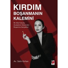Adalet Yayınevi Kırdım Boşanmanın Kalemini - Selin Kırhan