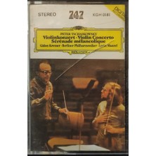 Kadıköy Plak Kulübü Dikkat Kaset !!! Pyotr Ilyich Tchaikovsky & Gidon Kremer & Berliner Philharmoniker & Lorin Maazel – Violin Concerto, Sérénade Mélancolique Kaset