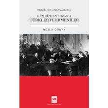 Ötüken Neşriyat Gümrü'den Lozan'a Türkler ve Ermeniler / Nejla Günay