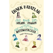 İlk Genç Timaş TİMAŞ BASIM İlk Genç Eğitici & Öğretici Kitap Sayıların Efendileri Matematikçiler Duygu Kaçaranoğlu 6 - 8 Yaş