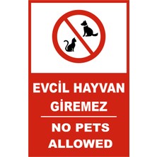 Uyarı Levhaları /evcilhayvan Giremez - No Pets Allowed 20 x 30CM Dekota