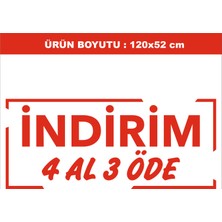 İmaj Reklam Mağaza Vitrini Için 4 Al 3 Öde Indirim Yazısı 120X52 cm
