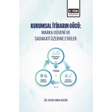 Eğitim Yayınevi Kurumsal Itibarın Gücü: Marka Güveni ve Sadakati Üzerine Etkiler