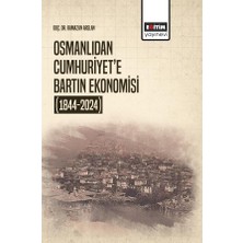 Eğitim Yayınevi Osmanlıdan Cumhuriyet’e Bartın Ekonomisi (1844-2024)