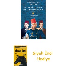 Timaş Yayınları Sultan 2. Abdülhamid ve Ittihatçılar (1908-1909) + Siyah Inci