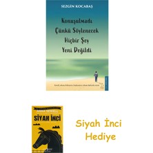 Destek Yayınları Konuşulmadı Çünkü Söylenecek Hiçbir Şey Yeni Değildi + Siyah Inci