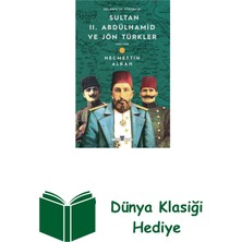 Timaş Yayınları Sultan Iı. Abdülhamid ve Jön Türkler (1889-1908) Selanik'in Yükselişi + Dünya Klasiği