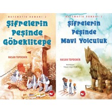 Beyaz Balina Yayınları Matematik Romanı 2 - Şifrelerin Peşinde Göbeklitepe ve Matematik Romanı 3 - Şifrelerin Peşinde Mavi Yolculuk (Hasan Topdemir)