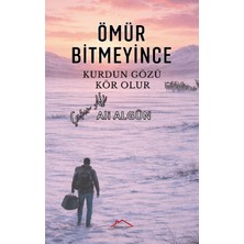 Kırmızı Çatı Yayınları Ömür Bitmeyince Kurdun Gözü Kör Olur