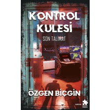 Eksik Parça Yayınları Kontrol Kulesi Son Talimat - Özgen Biçgin