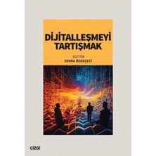 Çizgi Kitabevi Yayınları Dijitalleşmeyi Tartışmak