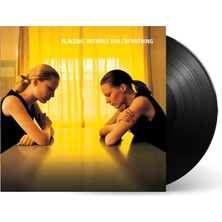 Placebo – Without You I’m Nothing (Lp) Plak