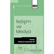 Eğitim Yayınevi Iletişim ve Medya Alanında Uluslararası Araştırmalar Vııı