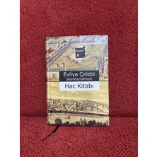 Evliya Çelebi Seyahatnamesi Hac Kitabı ( Ciltli )