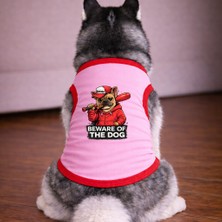 Petite Pati Pembe Beware Köpek Tshirt Köpek Kıyafeti (%100 Pamuk Penye) Kucuk ve Buyuk Irklar