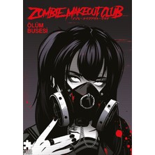 Eksik Parça Yayınları Zombie Makeout Club 3 - Ölüm Busesi